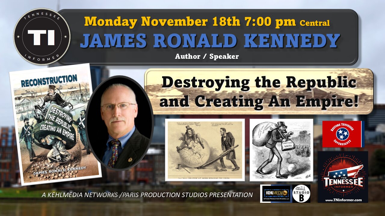 🔍 "Reconstruction: Destroying the Republic & Building an Empire / Interview w/ James Ronald Kennedy"