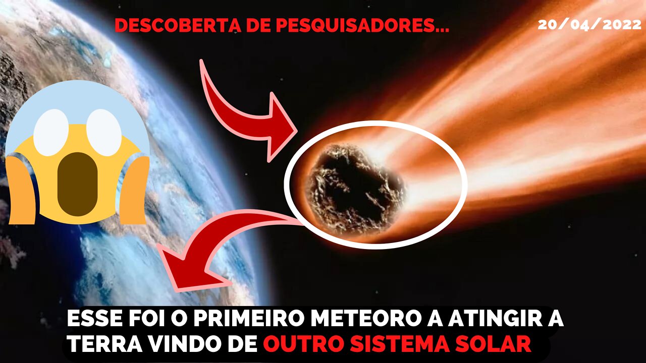 INÉDITO = DESCOBERTO PRIMEIRO METEORO QUE COLIDIU COM A TERRA VINDO DE OUTRO SISTEMA SOLAR