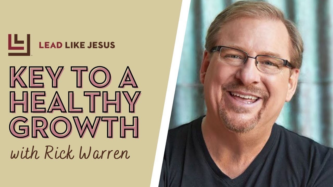 Key to a Healthy Growth | Rick Warren