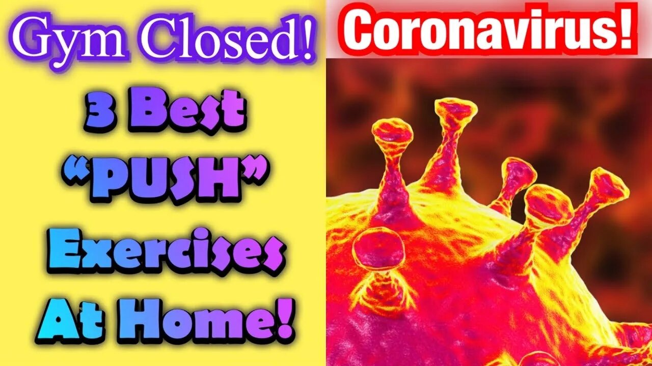 Coronavirus! Gym Closed! **3 BEST “PUSH” EXERCISES AT HOME** | Dr Wil & Dr K