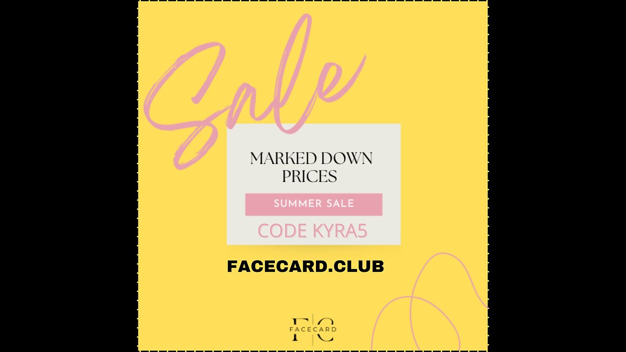 SUMMER SALE! FACECARD.CLUB CODE KYRA5 FOR AN ADDITIONAL SAVINGS