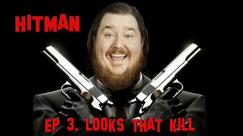 Looks That Kill (Hitman)