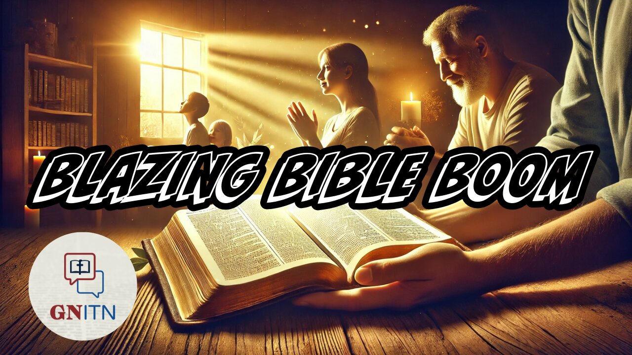 GNITN Blazing Bible Boom