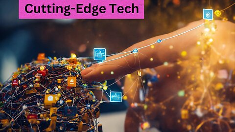 Cutting-Edge Tech: A Look into the Future