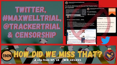 #GhislaineMaxwell @TrackerTrial Twitter Acct Suspended | [react] from How Did We Miss That? Ep 15