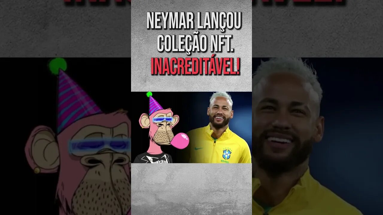 NEYMAR lançou coleção de NFT - você NÃO vai acreditar no seu REAL VALOR!!! - #shorts