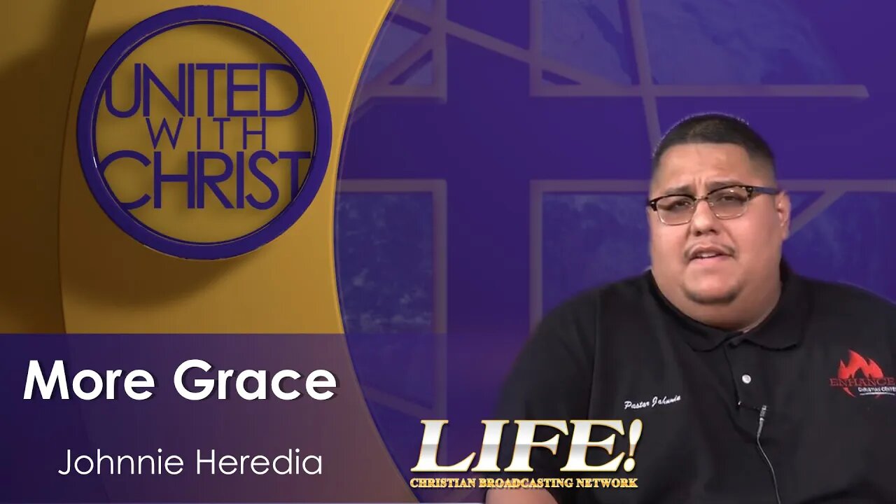 "More Grace" - Johnnie Heredia (united 9 25 23 )