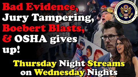 Binger Blunder, Jury Scared, Boebert Blasts, and OSHA - Thursday Night Streams on Wednesday Nights