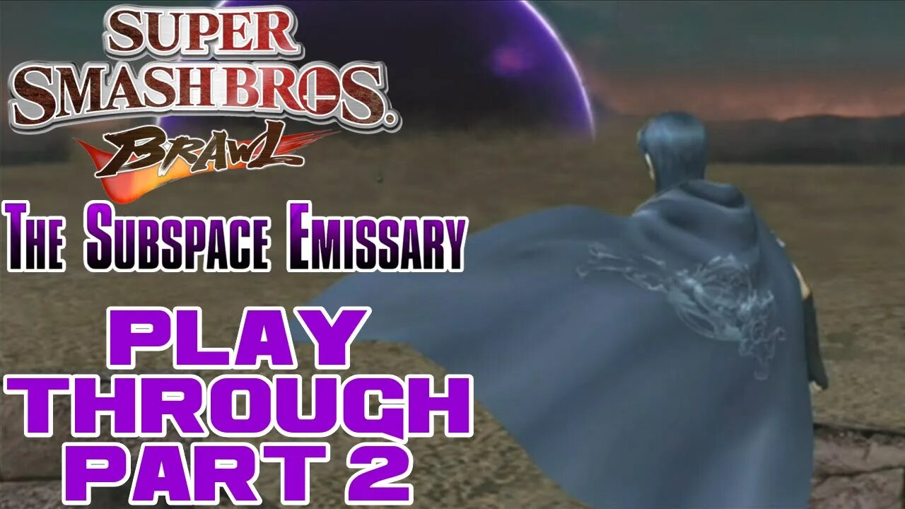 Super Smash Bros. Brawl - Subspace Emissary - Part 2 - Nintendo Wii Playthrough 😎Benjamillion