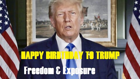 SPECIAL DAY - Birthdays, Freedom & Exposure. Ballot fraud, Wake up continues, Tyranny, Morality...