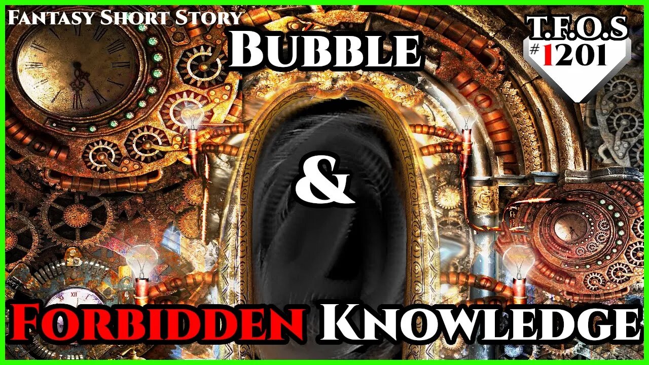 Bubble & Forbidden Knowledge | Humans are Space Orcs | HFY | TFOS1201