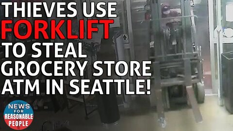 Thieves Use Forklift to Steal Seattle Grocery Store ATM