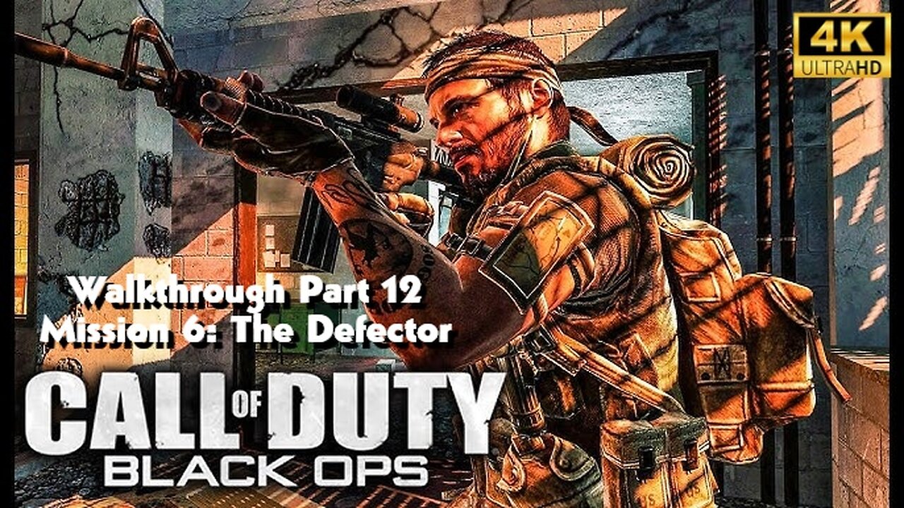 Call of Duty: Black Ops - Walkthrough Part 12 Mission 6 The Defector Ultra Settings [4K UHD]