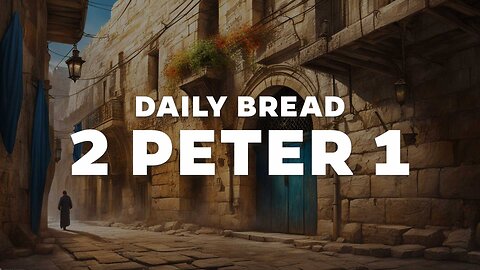 Daily Bread: 2 Pet 1