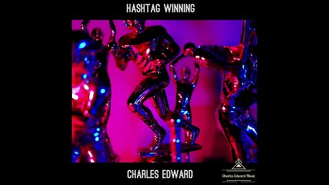 Charles Edward -Hashtag Winning