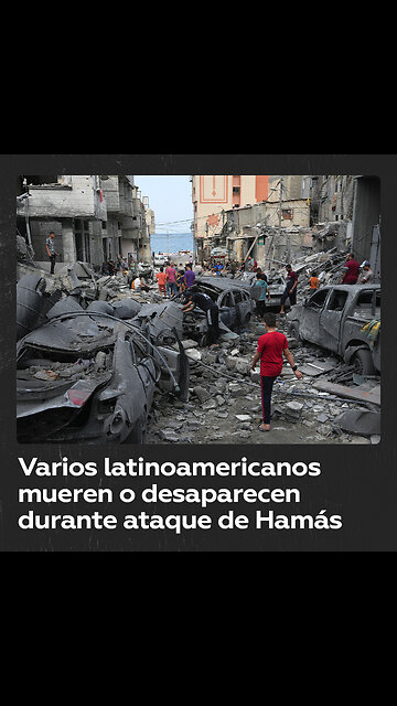 Varios latinoamericanos mueren o desaparecen durante ataque de Hamás