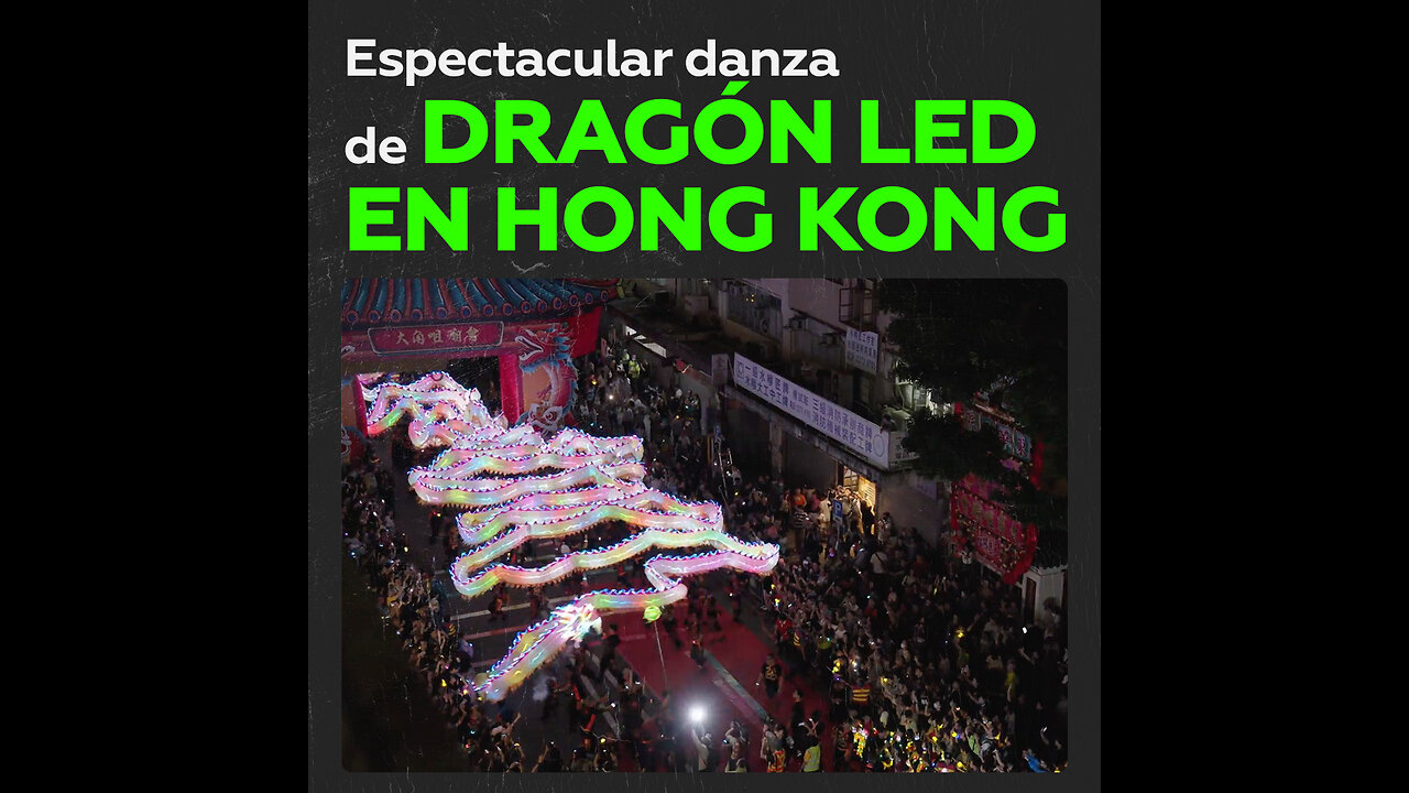 Danza de un dragón LED de 152 metros brilla en Hong Kong