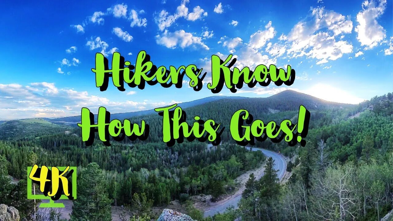 Hiker's Know How This Goes...