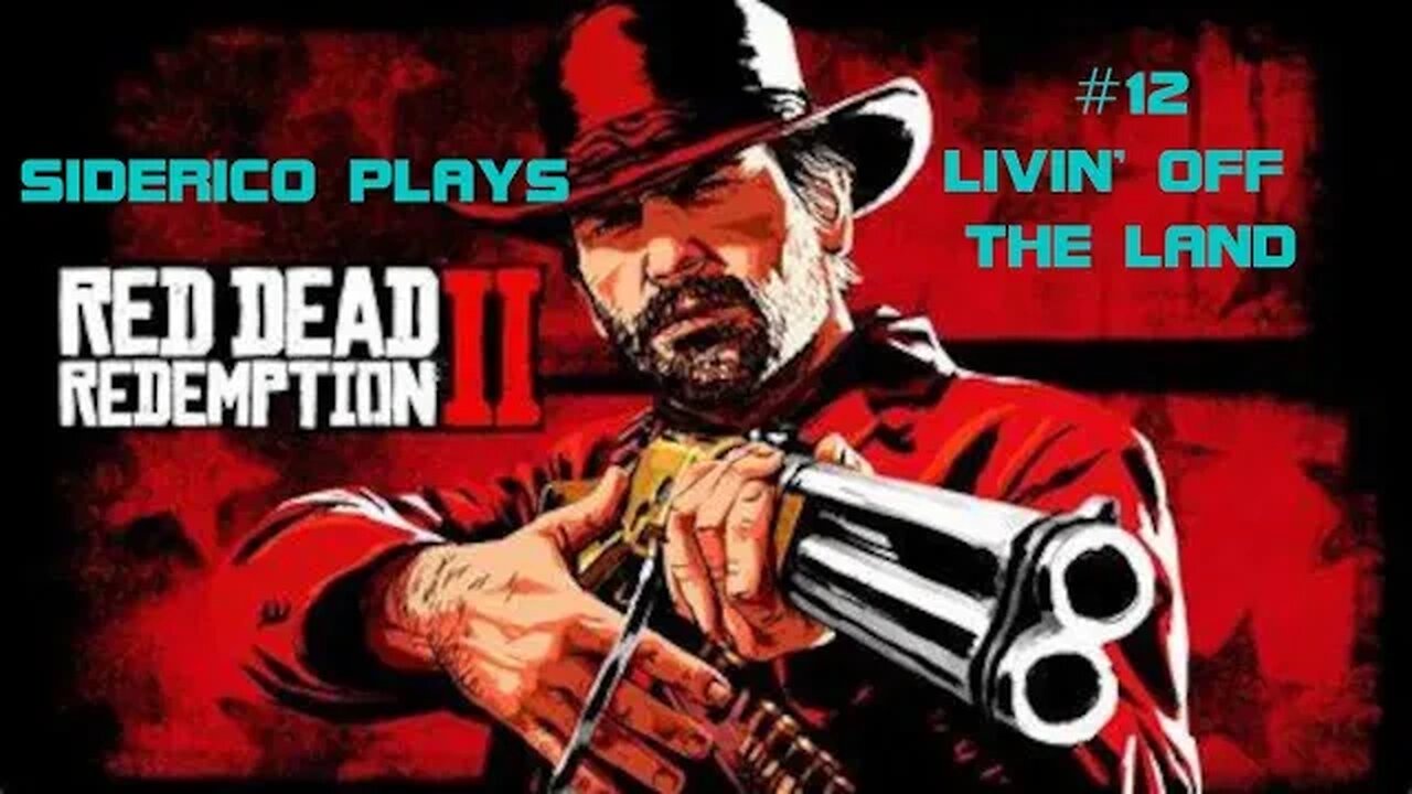 Red Dead Redemption 2 #12: Living Off The Land