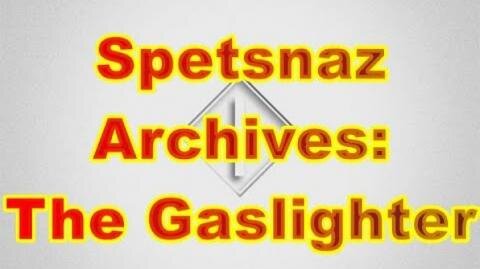 Spetsnaz Archives: The Gaslighter