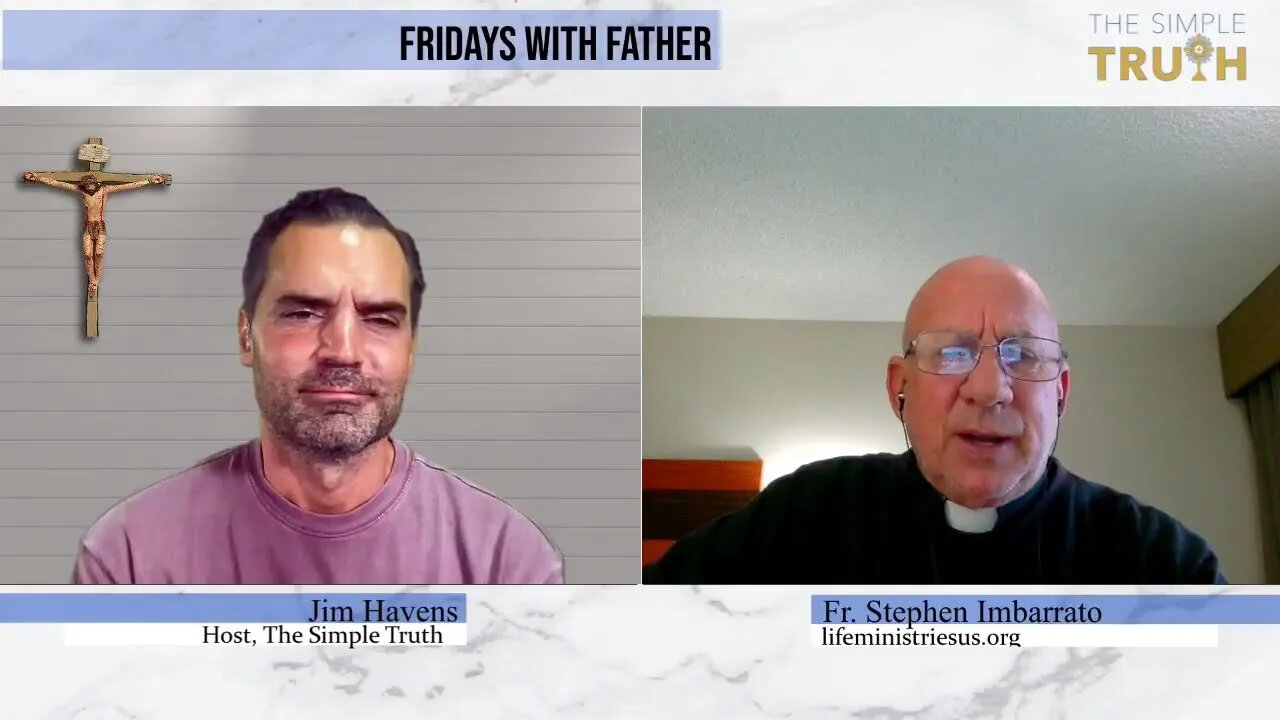 Fridays with Fr. Imbarrato | The Simple Truth - Mar. 4, 2022