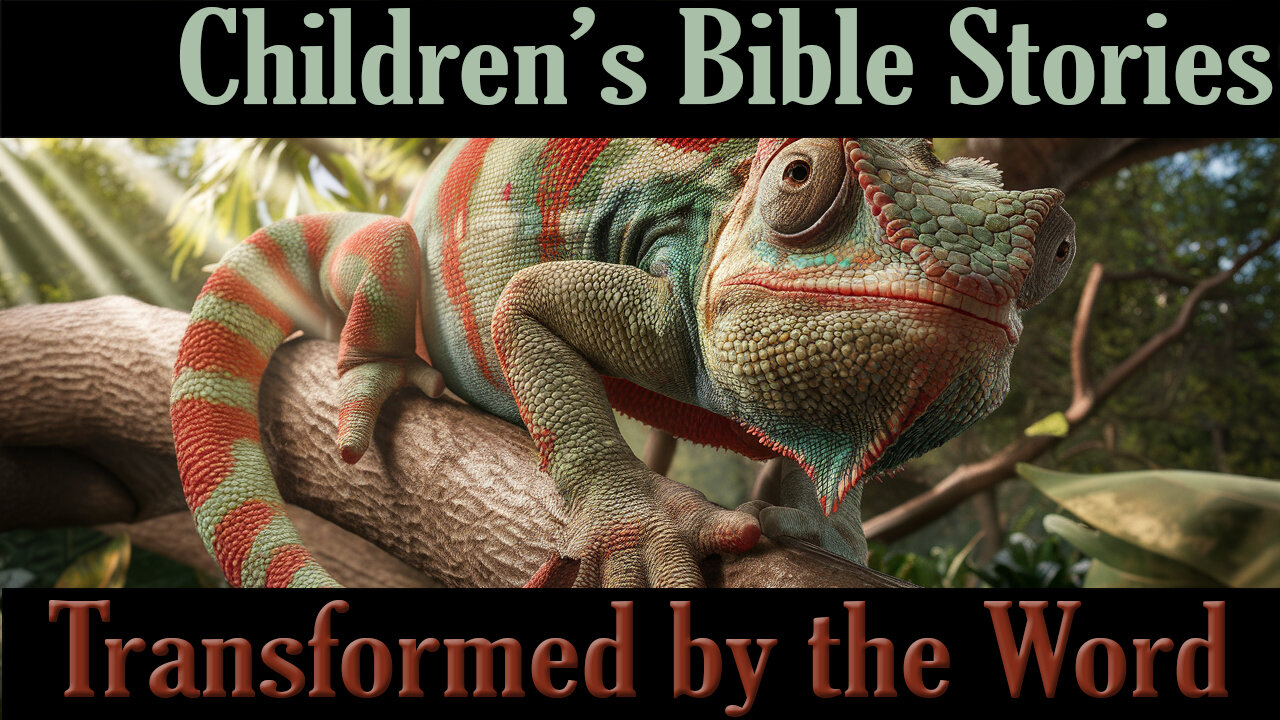 Children’s Bible Stories – Transformed by the Word