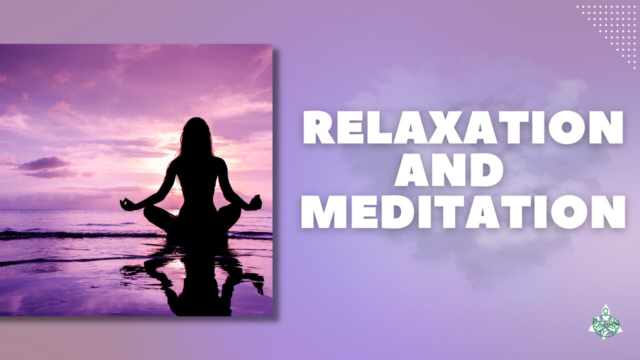 Music for relaxation and deep meditation