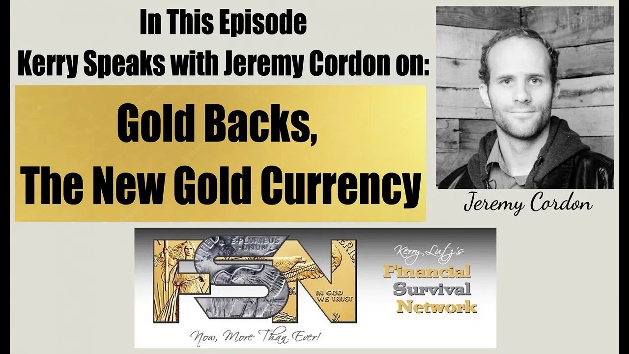 Gold Backs, The New Gold Currency -- Jeremy Cordon #5826