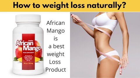 How to weight Loss Naturally? African Mango! African Mango Seeds