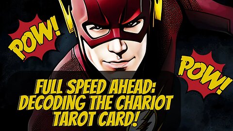 Full Speed Ahead: Decoding The Chariot Tarot Card! #tarot #theflash #dccomics