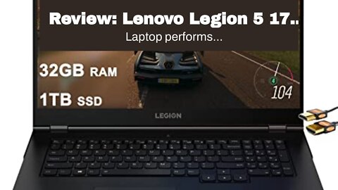 Review: Lenovo Legion 5 17 Gaming Laptop 17.3" FHD IPS Display AMD Hexa-Core Ryzen 5 5600H (Bea...