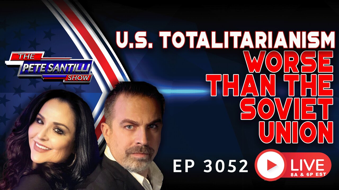 US Totalitarianism Worse Than The Soviet Union | EP 3052-8AM