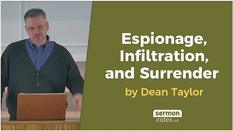 Espionage, Infiltration, and Surrender by Dean Taylor