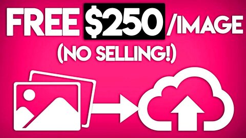 Get Paid $250 Per Image (10 Min - NO CAMERA) Make Money Online