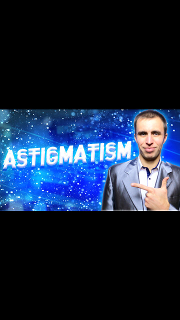 Astigmatism