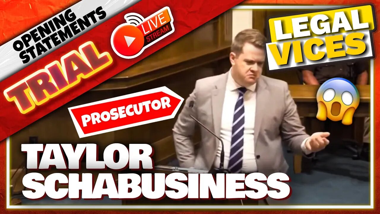 TAYLOR SCHABUSINESS - Prosecutor's Opening Statement