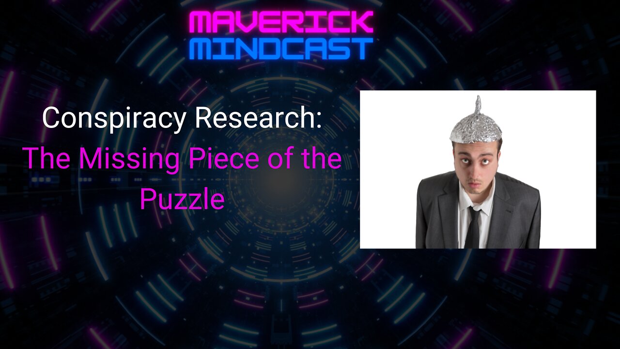 Conspiracy Research: The Missing Piece of the Puzzle