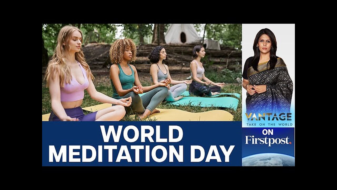 India's Gift to the World: UN Declares December 21 World Meditation Day | Vantage with Palki Sharma