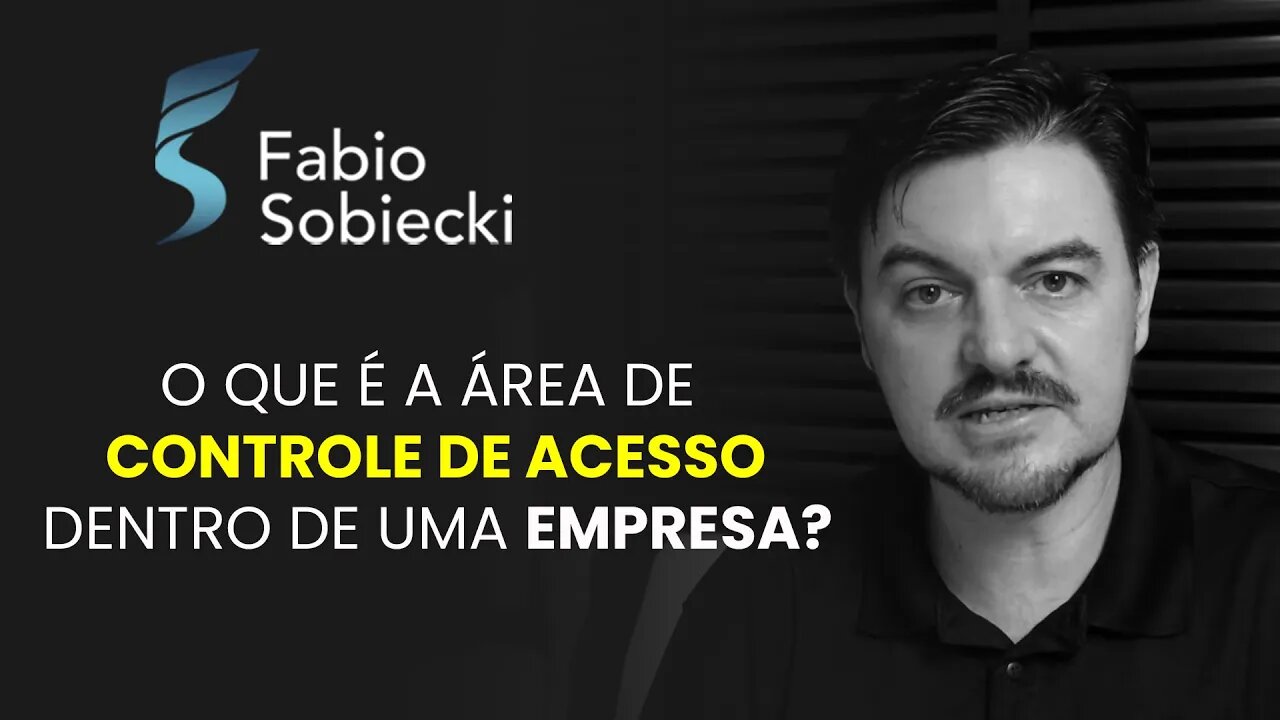 O QUE É A ÁREA DE CONTROLE DE ACESSO DENTRO DE UMA EMPRESA? | CORTES