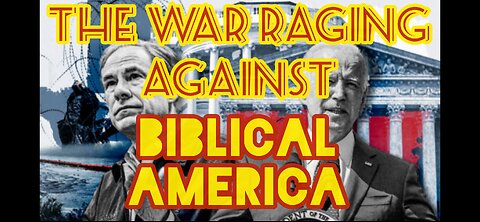 The War Raging Against Biblical America.