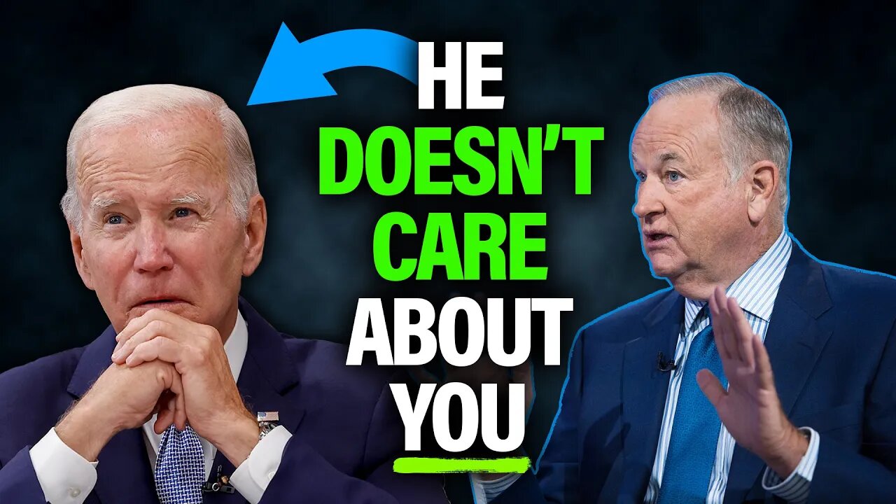 Bill O’Reilly: Americans are ANGRY & Joe BIden DOESN’T CARE