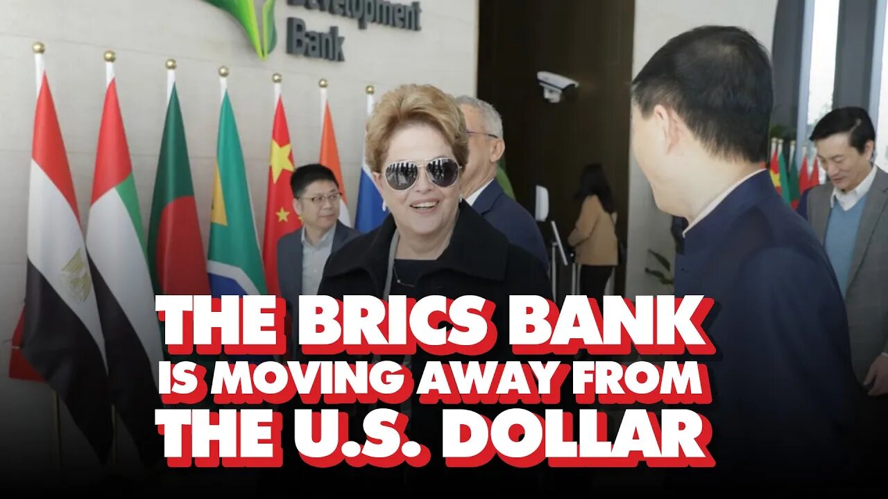 BRICS Bank is de-dollarizing, promises loans in local currencies to help Global South develop