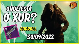 DESTINY 2 │ ONDE ESTA O XUR ? TEM GODROLL 30/09/2022