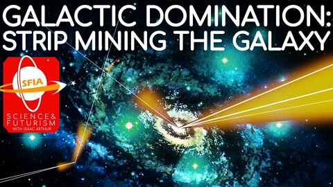 Galactic Domination: Strip Mining the Galaxy