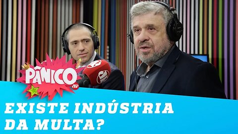 Existe INDÚSTRIA DA MULTA? Heni Ozi Cukier e Zé Américo respondem