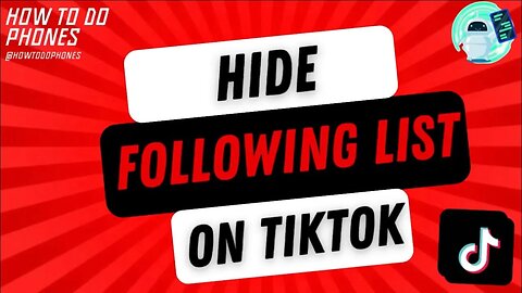 Hide Following List on TikTok