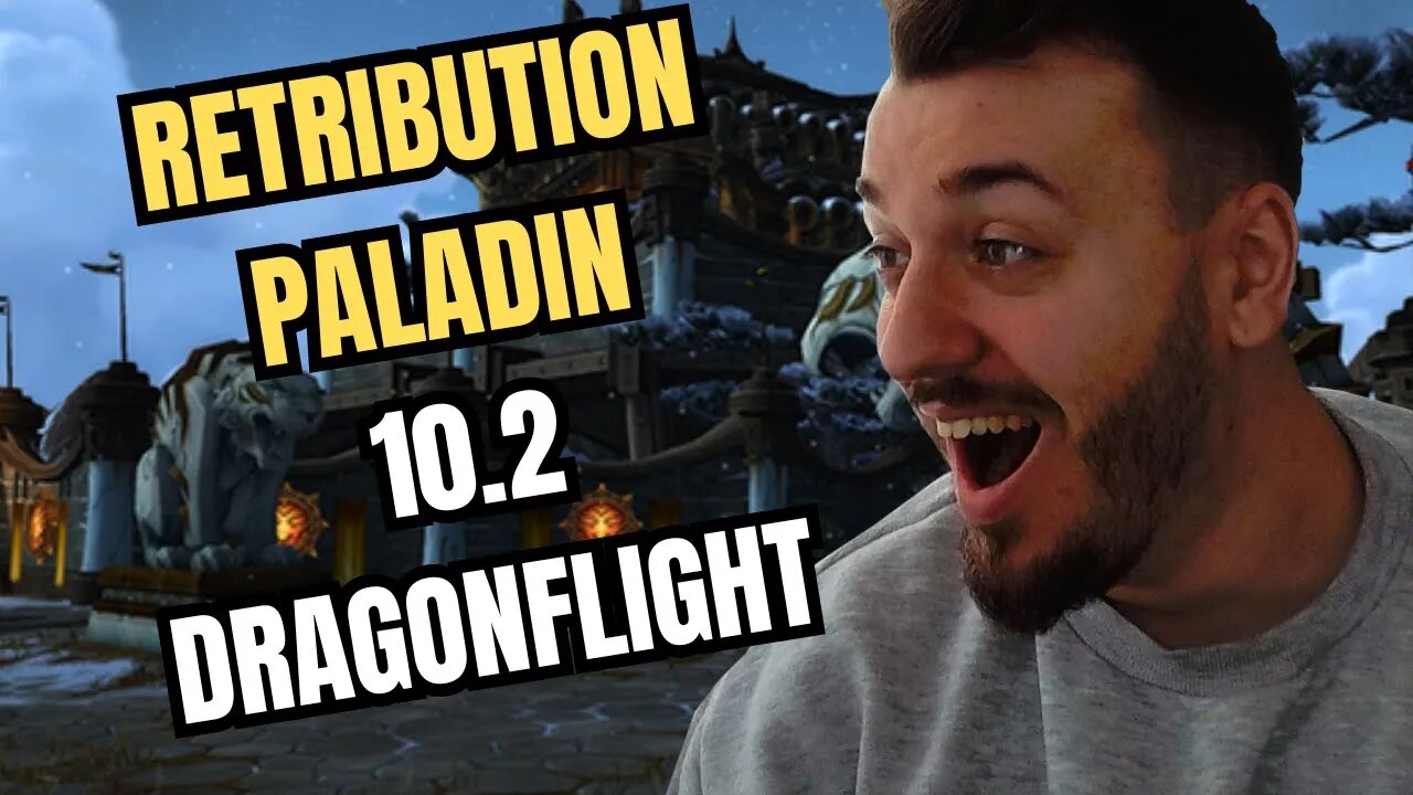 RETRIBUTION PALADIN BEST MELEE in 10.2 DRAGONFLIGHT