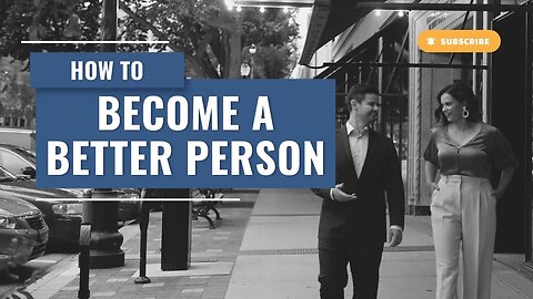 How To Become a Better Person