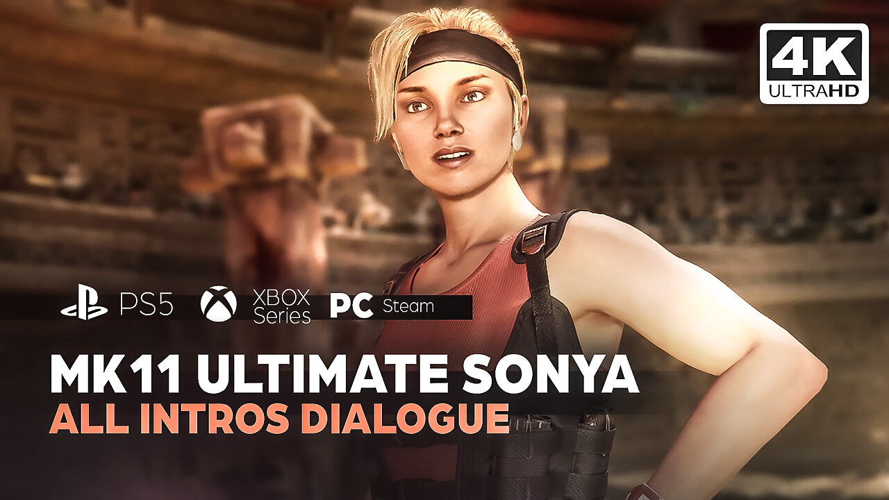 MK11 ULTIMATE - SONYA ALL INTROS DIALOGUES (PS5)✔️4K 🎵ᵁᴴᴰ 60ᶠᵖˢ