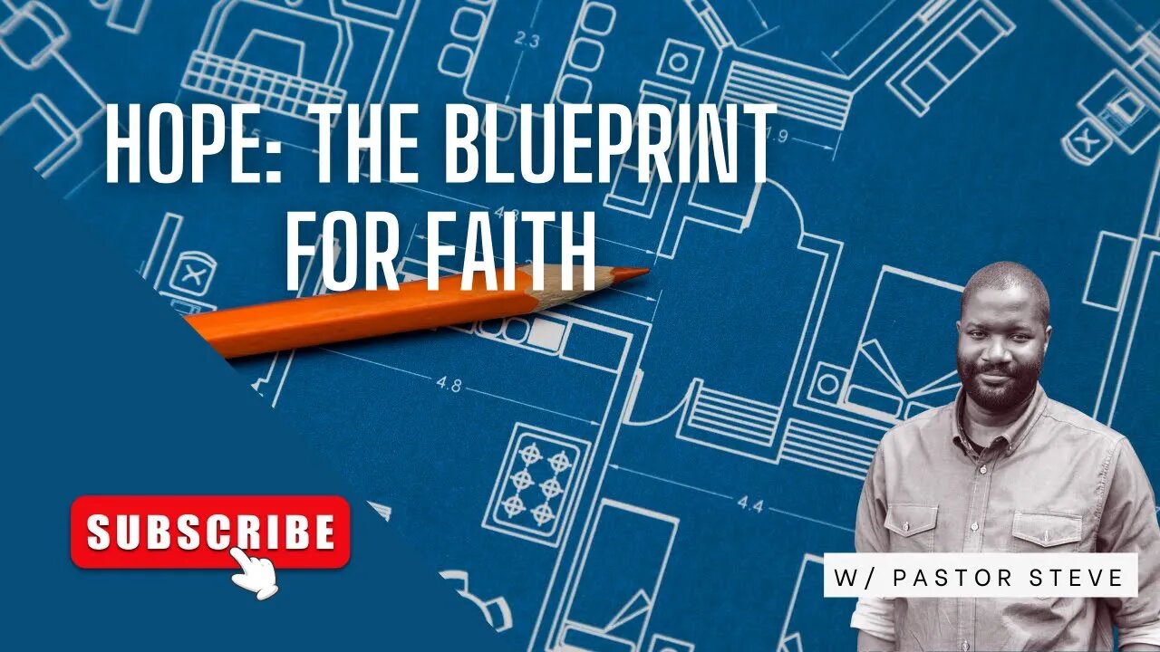 Hope: The Blueprint for Faith